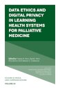 Data Ethics and Digital Privacy in Learning Health Systems for Palliative Medicine