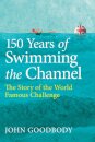 150 Years of Swimming the Channel