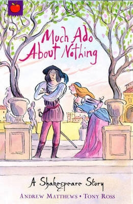 Shakespeare Stories: Much Ado About Nothing