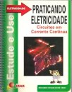 Praticando Eletricidade - circuitos em corrente cont.
