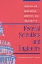 Improving the Recruitment, Retention, and Utilization of Federal Scientists and Engineers