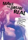 Make the Dream Real