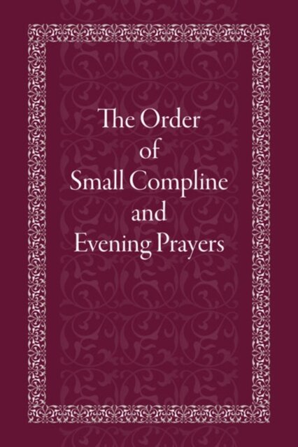 Order of Small Compline and Evening Prayers