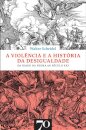 A violência e a história da desigualdade. Da Idade da Pedra ao Século XXI