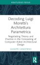 Decoding Luigi Moretti's Architettura Parametrica