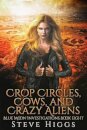 Crop Circles, Cows and Crazy Aliens