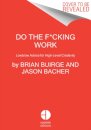 Do the F*cking Work