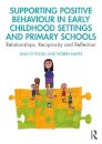 Supporting Positive Behaviour in Early Childhood Settings and Primary Schools