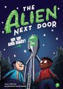 The Alien Next Door 7: Up, Up, and Away!