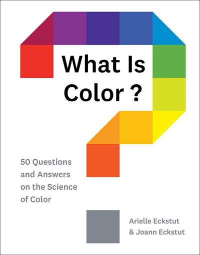 What Is Color?: 50 Questions And Answers On The Sc
