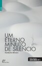 Um Eterno Minuto De Silencio