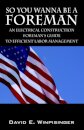 So You Wanna Be a Foreman