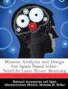 Mission Analysis and Design for Space Based Inter-Satellite Laser Power Beaming