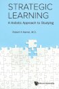 Strategic Learning: A Holistic Approach To Studying