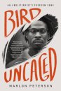 Bird Uncaged : An Abolitionist's Freedom Song