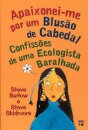 Apaixonei-Me Por um Blusão de Cabedal - Confissões de uma Ecologista Baralhada