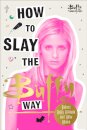 How to Slay the Buffy Way
