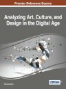 Analyzing Art, Culture, and Design in the Digital Age