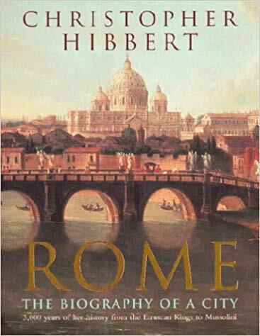 Rome: Biography Of A City