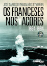 Os Franceses nos Açores 1964-1994