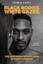 Black Bodies, White Gazes