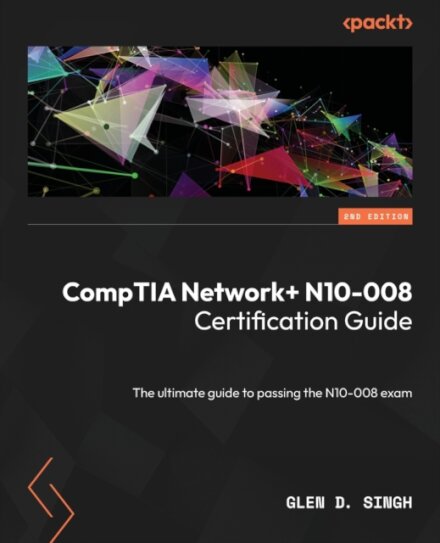 CompTIA Network+ N10-008 Certification Guide