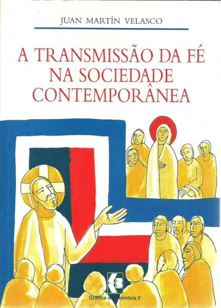 A Transmissão da Fé na Sociedade Contemporânea