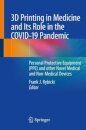 3D Printing in Medicine and Its Role in the COVID-19 Pandemic