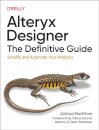 Alteryx Designer: The Definitive Guide