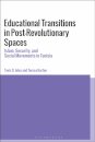 Educational Transitions in Post-Revolutionary Spaces