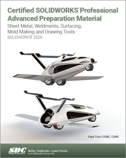 Certified SOLIDWORKS Professional Advanced Preparation Material (SOLIDWORKS 2025)