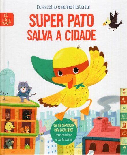 Eu Escolho a Minha História! Super Pato Salva a Cidade