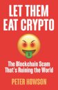 Let Them Eat Crypto