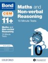 Maths & Non-verbal reasoning: Bond 11+ CEM 10 Minute Tests: Ready for the 2025 Cambridge Select Insight exam