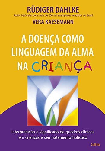 A Doença Como Linguagem Da Alma Na Criança