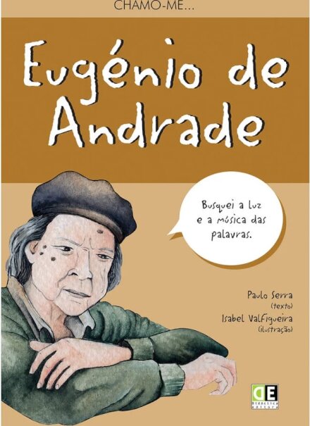 Chamo-me Eugénio de Andrade