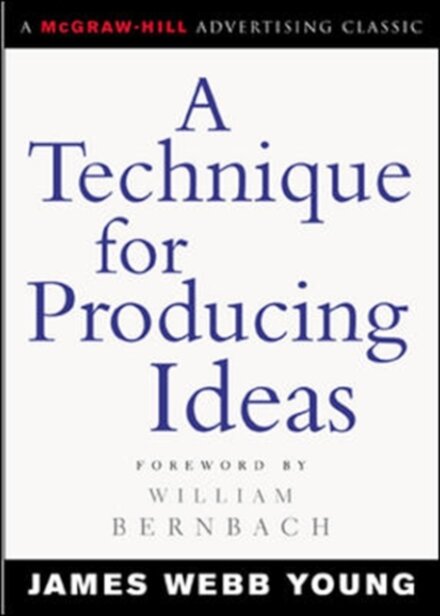 A Technique For Producing Ideas