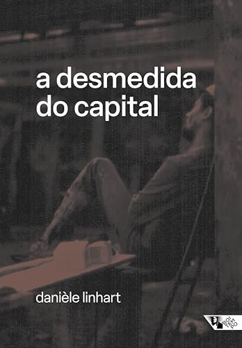 A Desmedida Do Capital