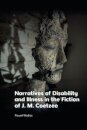 Narratives of Disability and Illness in the Fiction of J. M. Coetzee