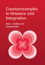 Counterexamples in Measure and Integration