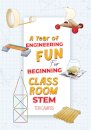 A Year of Engineering Fun for Beginning Classroom STEM
