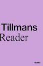 Wolfgang Tillmans: A Reader