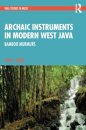 Archaic Instruments in Modern West Java: Bamboo Murmurs
