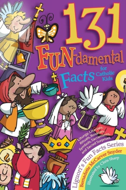 131 Fun-Damental Facts for Catholic Kids