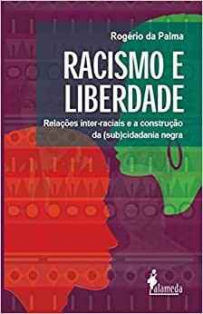 Racismo E Liberdade