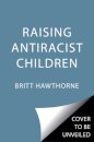 Raising Antiracist Children