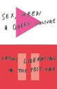 Sex, Needs and Queer Culture