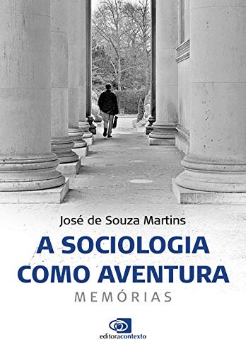 A Sociologia como aventura: memórias