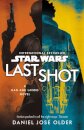 Star Wars: Last Shot A Han And Lando Novel