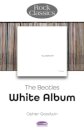 The Beatles: White Album - Rock Classics